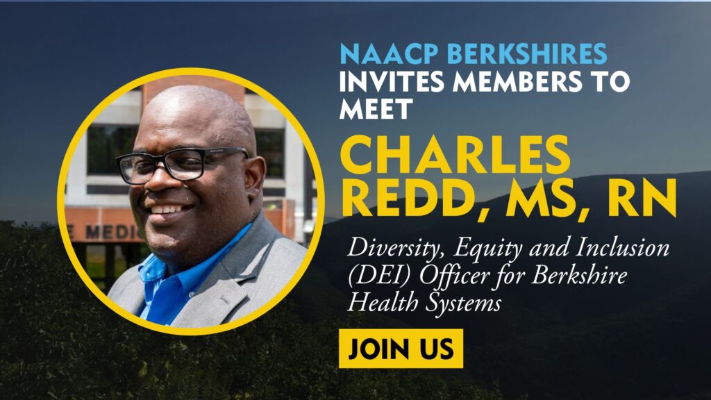 Our March General Meeting features Charles Redd, Diversity, Equity and Inclusion Officer for Berkshire Health Systems