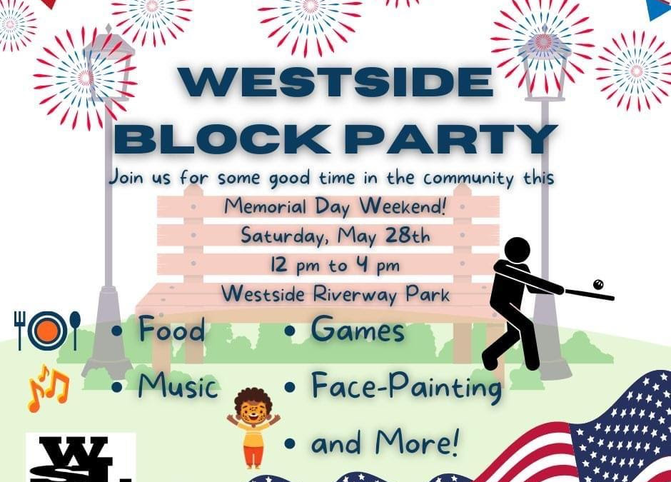 Westside Block Party – date changed to Sunday May 29th